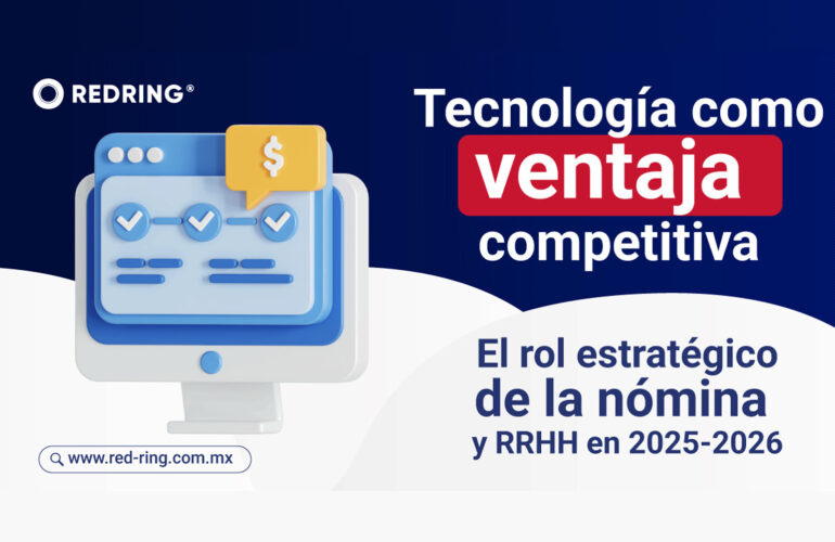 La tecnología ya es clave en México. En 2025-2026, la maquila de nómina y RRHH digital serán la ventaja competitiva de las empresas. Descubre cómo con REDRING.