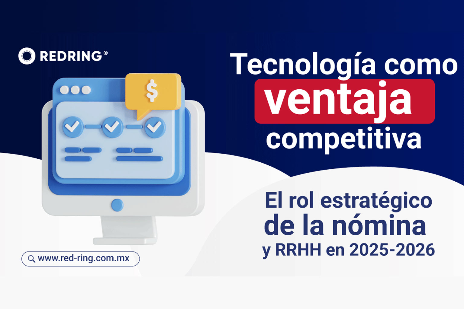 La tecnología ya es clave en México. En 2025-2026, la maquila de nómina y RRHH digital serán la ventaja competitiva de las empresas. Descubre cómo con REDRING.