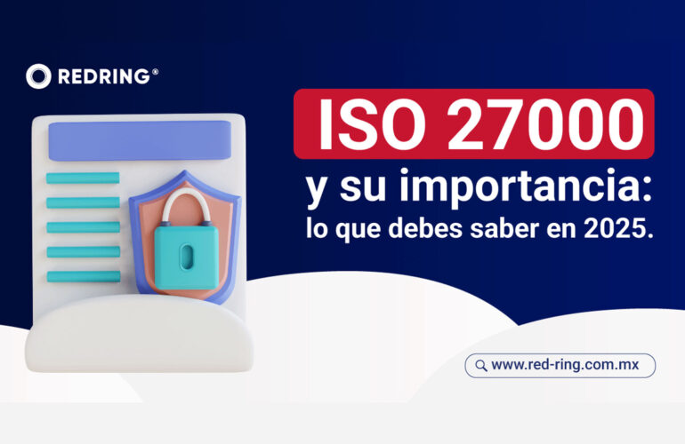 La ISO 27000 es clave para la seguridad en nómina y RRHH. Descubre por qué en 2025-2026 las empresas mexicanas deben apostar por estándares internacionales.