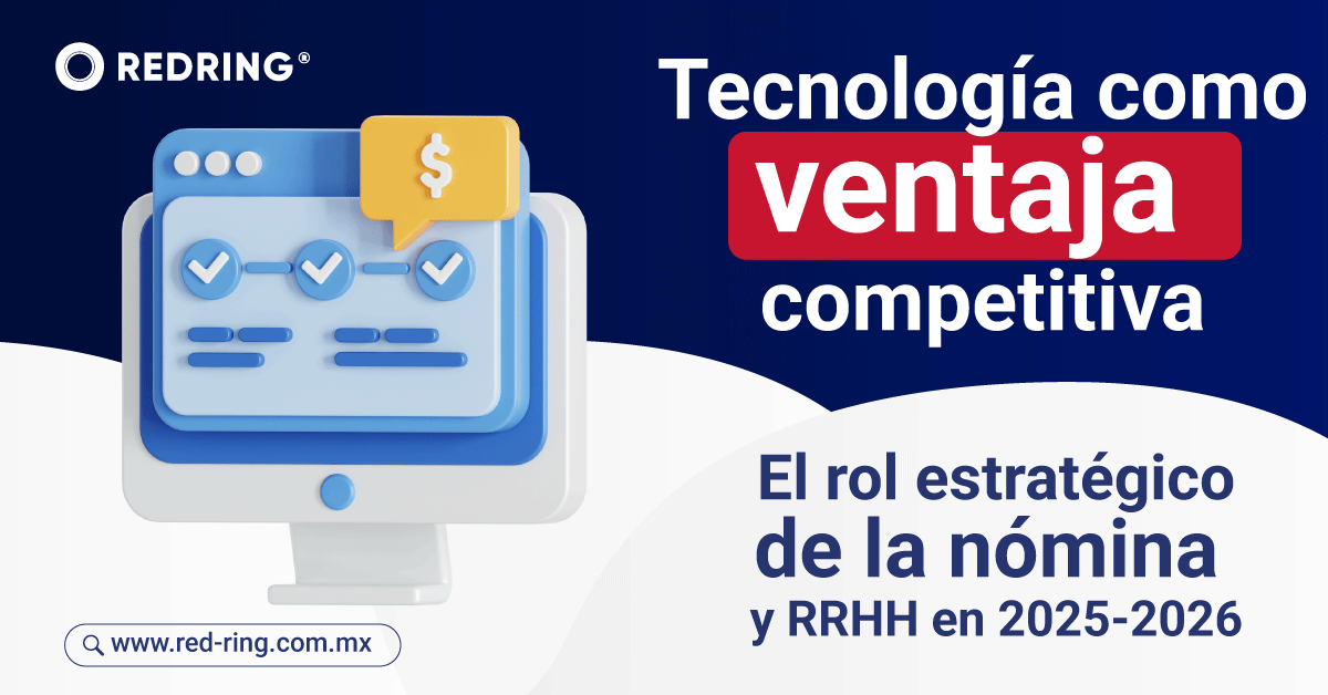 La tecnología ya es clave en México. En 2025-2026, la maquila de nómina y RRHH digital serán la ventaja competitiva de las empresas. Descubre cómo con REDRING.