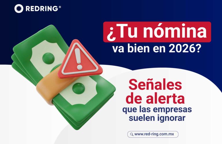 Señales de alerta en la nómina 2026 en empresas de México revisando errores administrativos